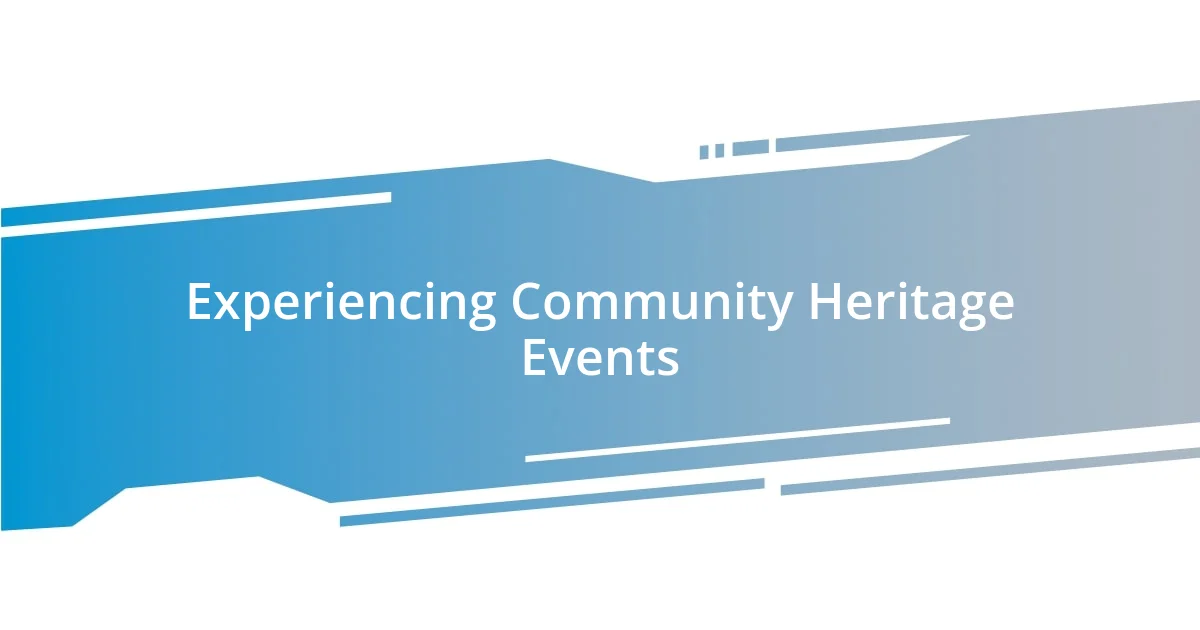 Experiencing Community Heritage Events