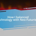 How I balanced technology with Neo-Futurism