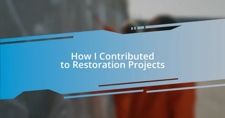 How I Contributed to Restoration Projects