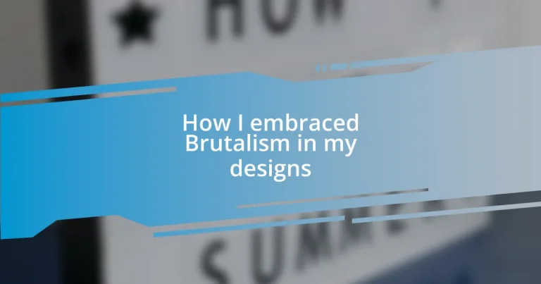 How I embraced Brutalism in my designs