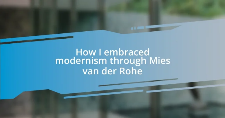 How I embraced modernism through Mies van der Rohe