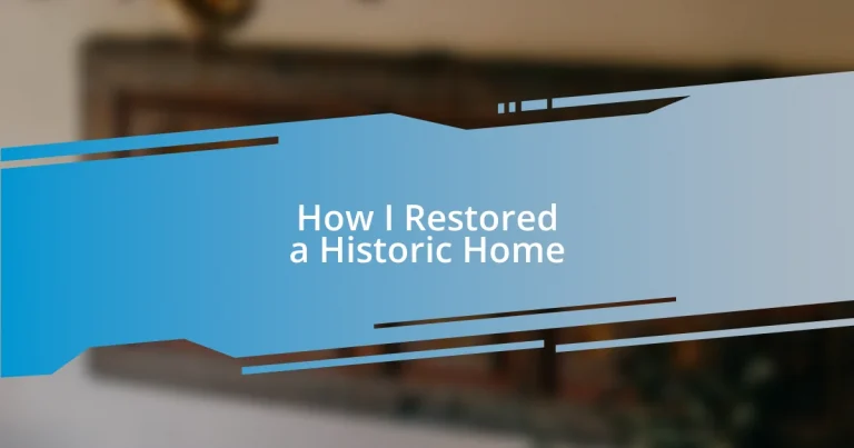 How I Restored a Historic Home