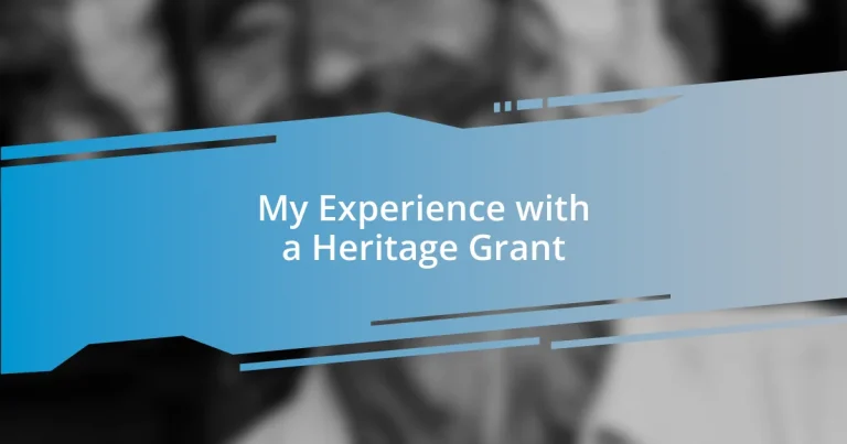 My Experience with a Heritage Grant