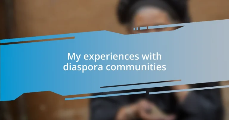 My experiences with diaspora communities