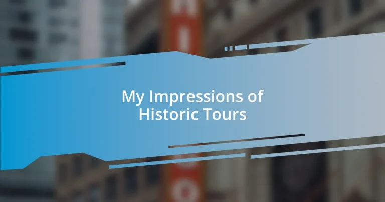 My Impressions of Historic Tours