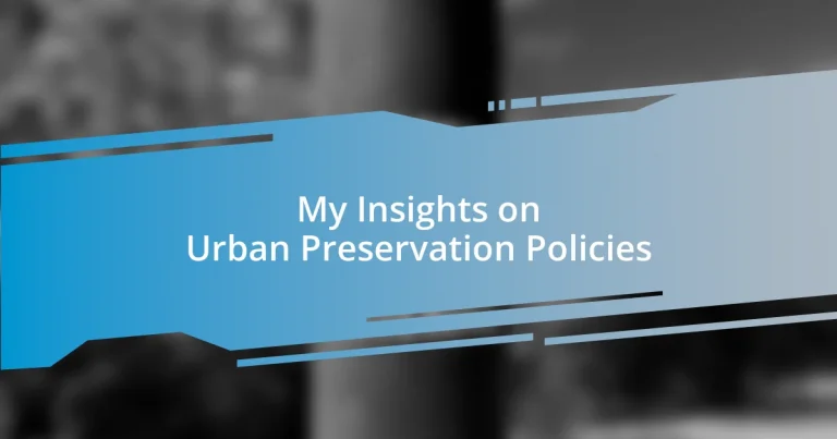 My Insights on Urban Preservation Policies