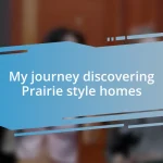 My journey discovering Prairie style homes