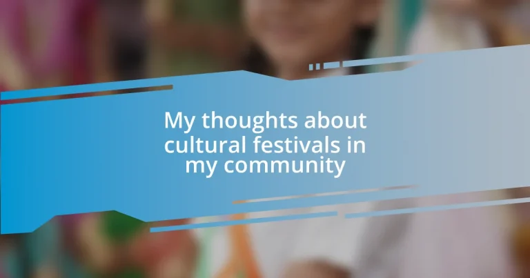 My thoughts about cultural festivals in my community