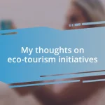 My thoughts on eco-tourism initiatives