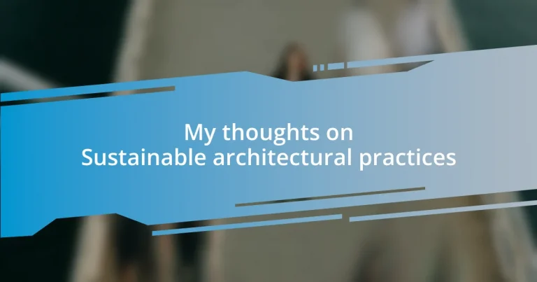 My thoughts on Sustainable architectural practices