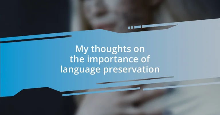 My thoughts on the importance of language preservation