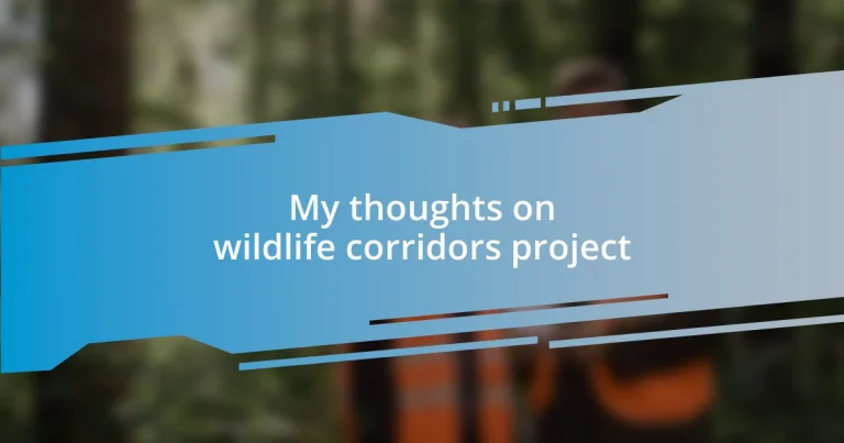 My thoughts on wildlife corridors project