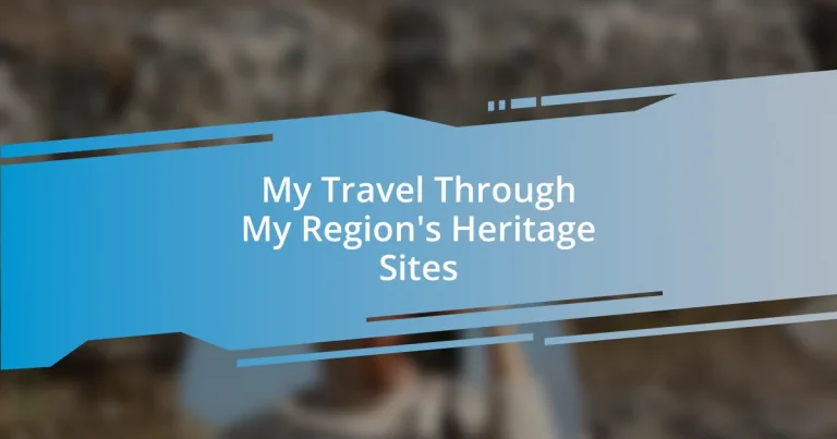 My Travel Through My Region’s Heritage Sites