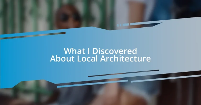 What I Discovered About Local Architecture