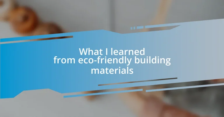 What I learned from eco-friendly building materials