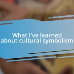 What I’ve learned about cultural symbolism