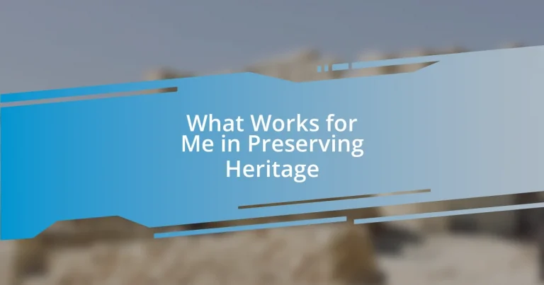 What Works for Me in Preserving Heritage