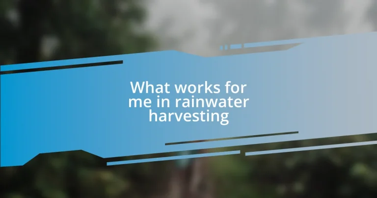 What works for me in rainwater harvesting